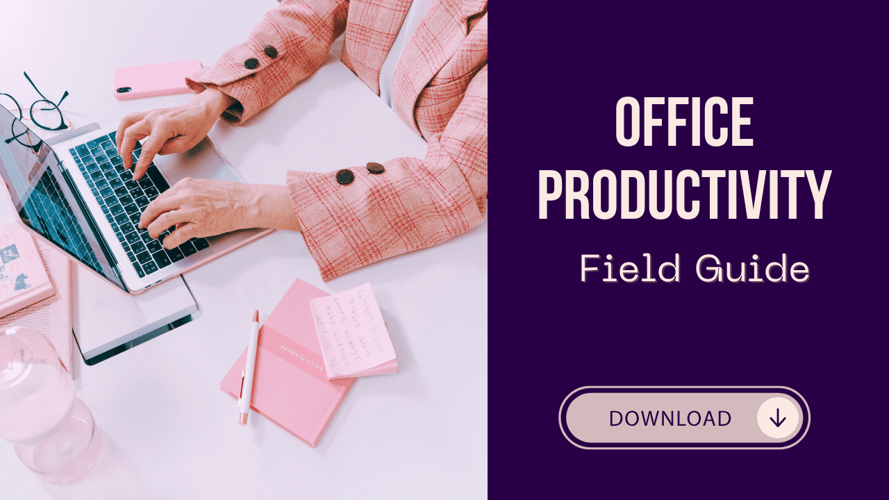 Office Productivity Field Guide