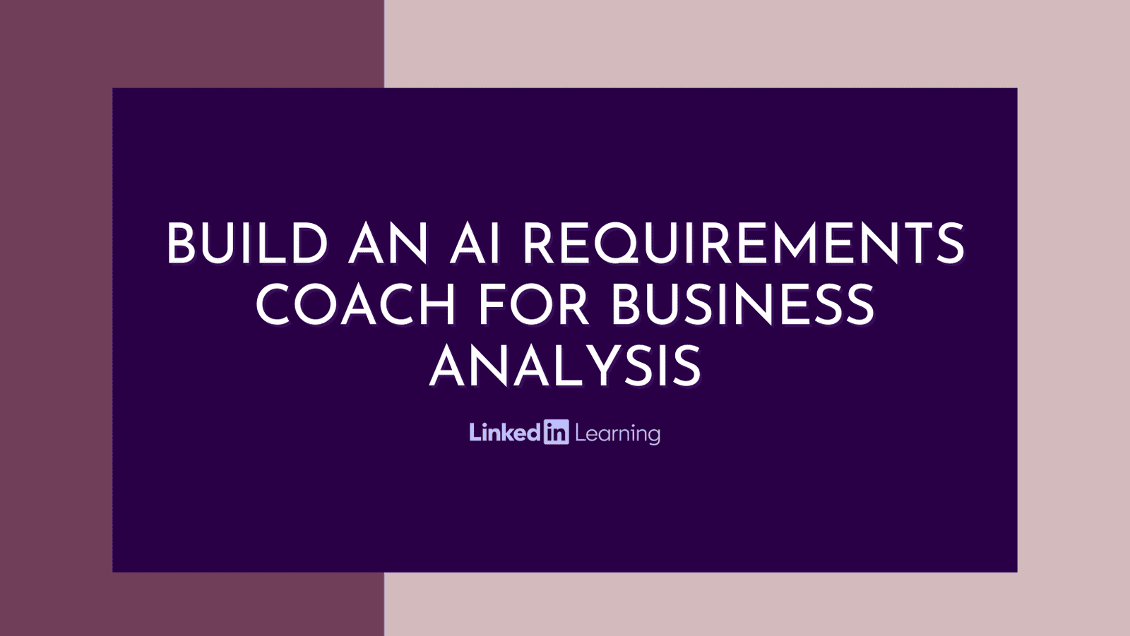 Build an AI Requirements Coach for Business Analysis