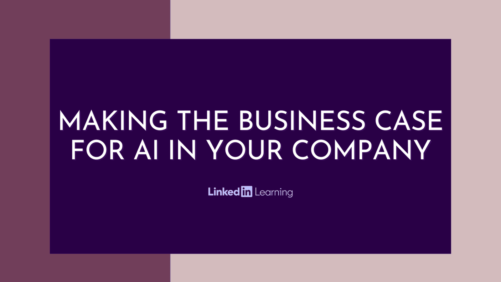 Making the Business Case for AI in Your Company